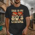This Is My 80s Costume Vibes Nostalgia 1980s Vintage Fashion Unisex T-Shirt