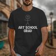 Artist Shirt Art School Grad Graduation Shirt Unisex T-Shirt