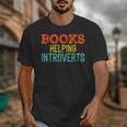 Books Helping Introverts I Introvert Unisex T-Shirt Books Helping Introverts I Introvert Unisex T-Shirt