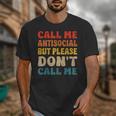 Call Me Antisocial But Please Don't Call Me Introvert Unisex T-Shirt Call Me Antisocial But Please Don't Call Me Introvert Unisex T-Shirt
