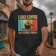 I Like Coffee And Maybe 3 People Introvert Anti-Social Unisex T-Shirt