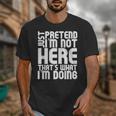 Cool Introvert Just Pretends I'm Not Heres Unisex T-Shirt Cool Introvert Just Pretends I'm Not Heres Unisex T-Shirt