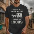 Dad Please Be Patient With Me I'm From The 1900s Vintage Unisex T-Shirt Dad Please Be Patient With Me I'm From The 1900s Vintage Unisex T-Shirt