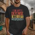 In My Defense i Was Left Unsupervised Introvert Unisex T-Shirt In My Defense i Was Left Unsupervised Introvert Unisex T-Shirt