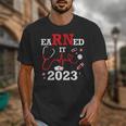 Earned It 2023 For Nurse Graduation Or RN LPN Class Of Unisex T-Shirt