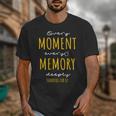 Every Moment Every Memory Deeply Thankful For 'Us' Unisex T-Shirt