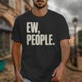 EW People Introvert Sarcastic Graphic Style Unisex T-Shirt EW People Introvert Sarcastic Graphic Style Unisex T-Shirt