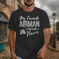 My Favorite Airman Calls Me Nana US Air Force Graduation Unisex T-Shirt