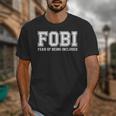 FOBI Fear Of Being Excluded Introverts Unisex T-Shirt FOBI Fear Of Being Excluded Introverts Unisex T-Shirt