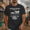 Fun Classic Please Be Patient With Me I'm From The 1900s Unisex T-Shirt Fun Classic Please Be Patient With Me I'm From The 1900s Unisex T-Shirt