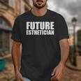 Future Esthetician Esthetics School Student Graduation Unisex T-Shirt
