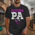 Future PA Physician Assistant Graduation Unisex T-Shirt