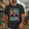 Goodbye 1st Grade Graduation To Second Grade First Summer Unisex T-Shirt