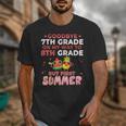 Goodbye 7th Grade Graduation To 8th Grade Hello Summer Unisex T-Shirt