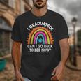 I Graduated Can I Go Back To Bed Now Graduation Hat Rainbow Unisex T-Shirt