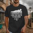 I Graduated Can I Go Back To Bed Now Graduation Men Unisex T-Shirt