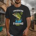 I Graduated Can I Go Fishing Now 2025 Graduation Fisher Unisex T-Shirt