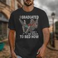 Graduation I Graduated Can I Go Back To Bed Now Unisex T-Shirt