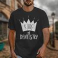Graduation King Of Dentistry Dentist Or Hygienist Unisex T-Shirt