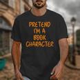 Halloween Pretend I'm Book Character Costume Lazy Adult Kids Unisex T-Shirt