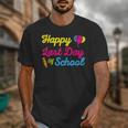Happy Last Day Of School Graduation Teacher Students T-Shirt Unisex T-Shirt