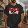 Hello I'm Dead Inside Name Tag Introvert Sarcastic Unisex T-Shirt