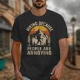 Hiking Because People Are Annoying Introvert Unisex T-Shirt