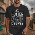 Now Hotter By One Degree Graduation Grade Student Unisex T-Shirt