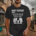 Huntrovert Introvert Hunting Unisex T-Shirt Huntrovert Introvert Hunting Unisex T-Shirt