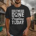 I'm Done Peopling Today Introvert Unisex T-Shirt