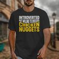 Introvert Antisocial Chicken Nugget Lover Foodie Unisex T-Shirt Introvert Antisocial Chicken Nugget Lover Foodie Unisex T-Shirt