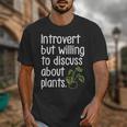 Introvert Humorous Plant Lover Gardening Unisex T-Shirt