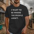 Introverted Non Social Independent Women Men Unisex T-Shirt Introverted Non Social Independent Women Men Unisex T-Shirt