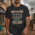 Introverted But Willing To Discuss 90s Rap Unisex T-Shirt