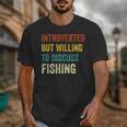 Introverted But Willing To Discuss Fishing Hobby Unisex T-Shirt
