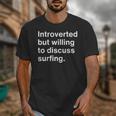 Introverted But Willing To Discuss Surfing Introverts Unisex T-Shirt