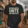 Introverts Unite Separately I Introvert Unisex T-Shirt Introverts Unite Separately I Introvert Unisex T-Shirt