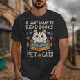I Just Want To Read Books And Pet Cats Introvert Unisex T-Shirt I Just Want To Read Books And Pet Cats Introvert Unisex T-Shirt