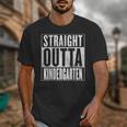 Kindergarten Graduation- Straight Outta Kindergarten Unisex T-Shirt