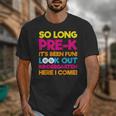 Last Day Pre-K Kindergarten Here I Come Graduation T-Shirt Unisex T-Shirt