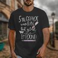 Last Day Of School 5th Grade 2018 Graduation Shirt Tee Unisex T-Shirt