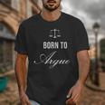 Lawyer Born To Argue Law Student Graduation Attorney Unisex T-Shirt
