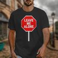 Loner Antisocial Introvert Stop Sign Says Leave Me Alone Unisex T-Shirt Loner Antisocial Introvert Stop Sign Says Leave Me Alone Unisex T-Shirt