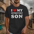 I Love My Introvert Son I Heart My Introvert Son Unisex T-Shirt