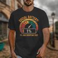 Low Social Battery Introvert Energy Unisex T-Shirt Low Social Battery Introvert Energy Unisex T-Shirt