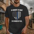 In Memory Of Many Honor Of All Blue Line American Flag Hear Unisex T-Shirt In Memory Of Many Honor Of All Blue Line American Flag Hear Unisex T-Shirt