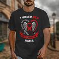 In Memory Of Nana Heart Disease American Heart Month Unisex T-Shirt In Memory Of Nana Heart Disease American Heart Month Unisex T-Shirt