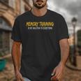Memory Training Is My Solution To Everything Unisex T-Shirt