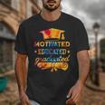 Motivated Educated Graduated Graduation Unisex T-Shirt