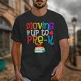 Moving Up To Pre-K Teacher Student Kid Graduation T-Shirt Unisex T-Shirt